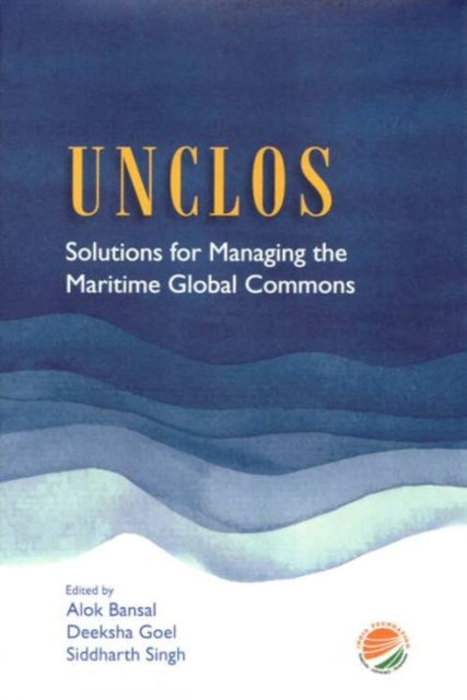 UNCLOS: Solutions for Managing the Maritime Global Commons