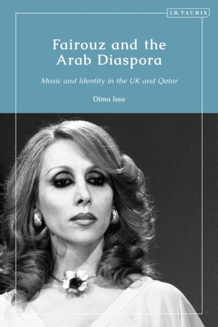 Fairouz and the Arab Diaspora: Music and Identity in the UK and Qatar