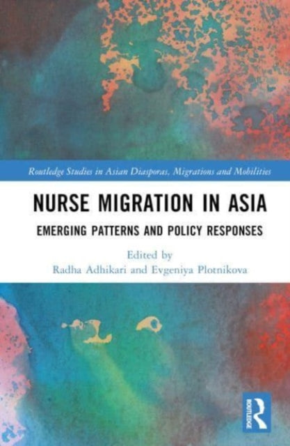 Nurse Migration in Asia: Emerging Patterns and Policy Responses