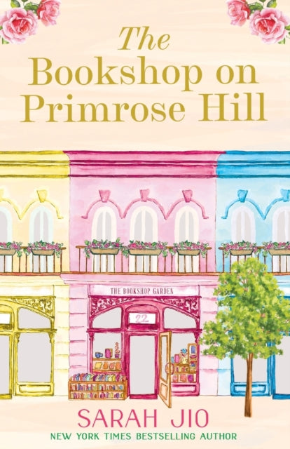 The Bookshop on Primrose Hill: The new cosy and uplifting read set in a gorgeous London bookshop from New York Times bestselling author Sarah Jio