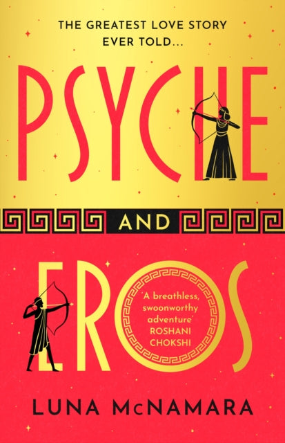 Psyche and Eros: The spellbinding and hotly-anticipated Greek mythology retelling that everyone's talking about!