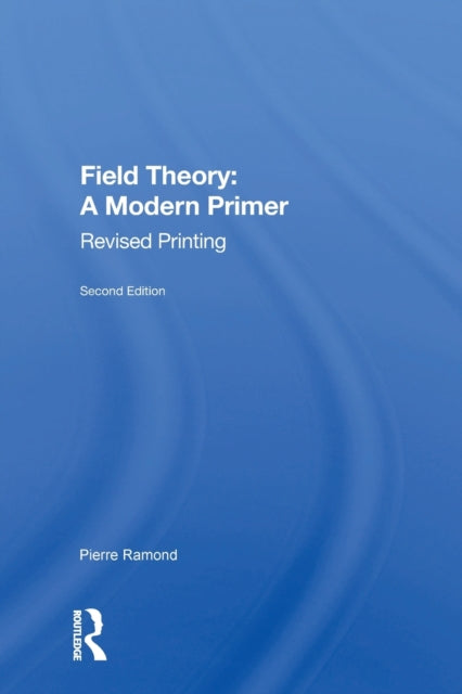 Field Theory: A Modern Primer