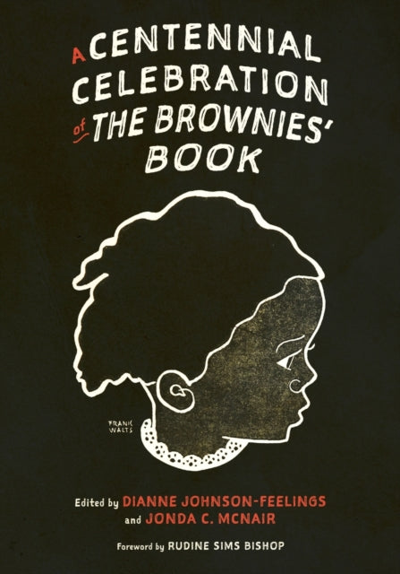 A Centennial Celebration of The Brownies' Book