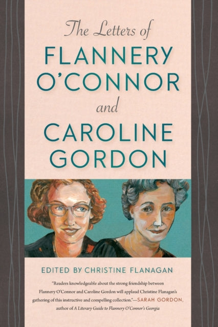 The Letters of Flannery O'Connor and Caroline Gordon