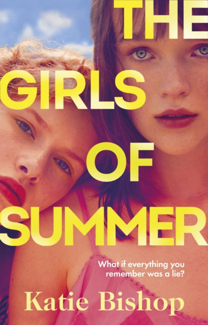 The Girls of Summer: the compulsive and thought-provoking book club novel. Soon to be 2023's most talked-about debut