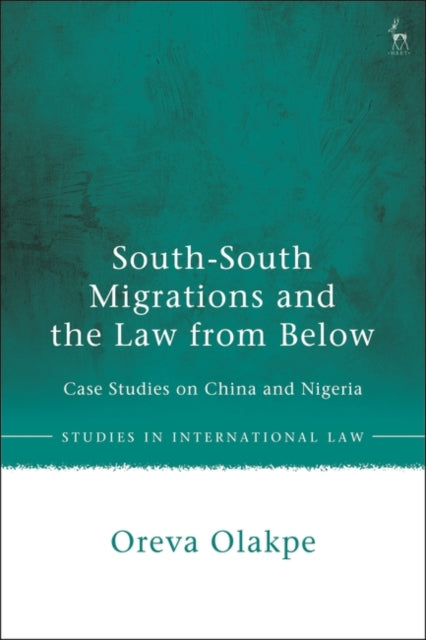 South-South Migrations and the Law from Below: Case Studies on China and Nigeria