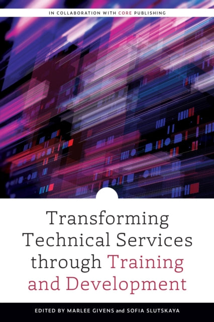 Transforming Technical Services through Training and Development