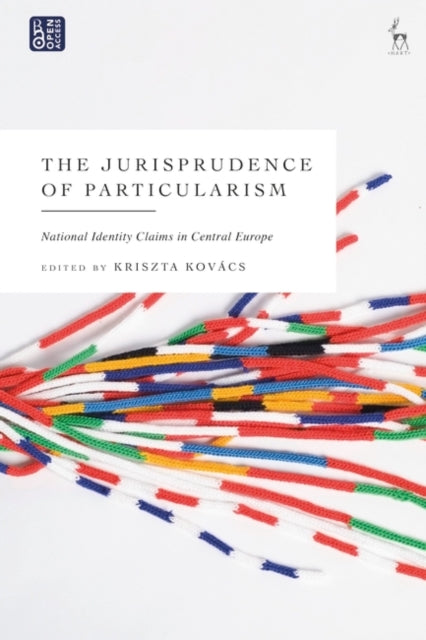 The Jurisprudence of Particularism: National Identity Claims in Central Europe