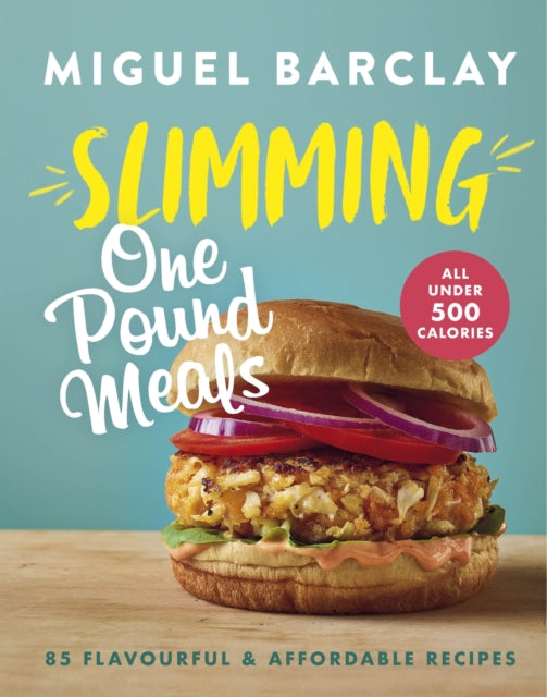 Slimming One Pound Meals: Over 85 deliciously easy recipes, all 500 calories or under