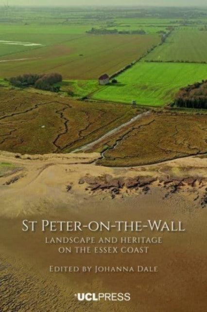 St Peter-on-the-Wall: Landscape and Heritage on the Essex Coast