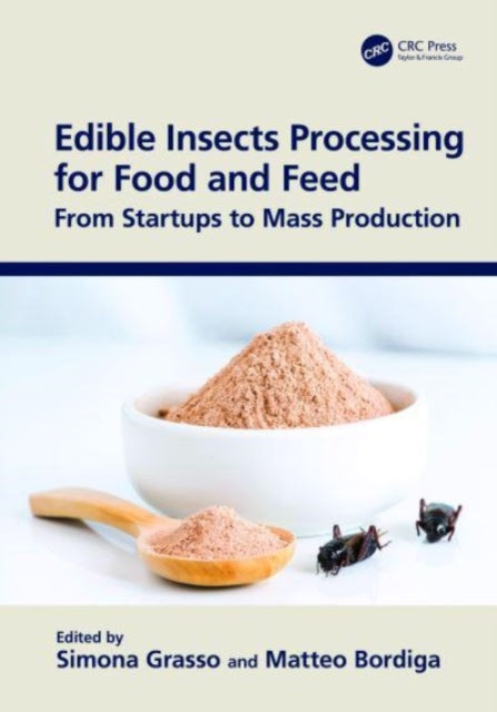 Edible Insects Processing for Food and Feed: From Startups to Mass Production