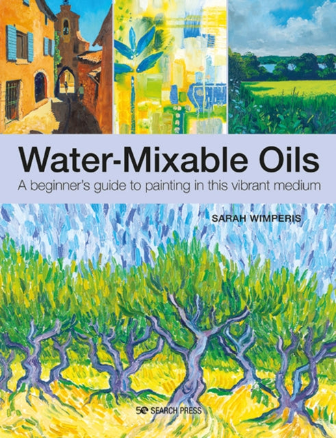 Water-Mixable Oils: A Beginner's Guide to Painting in This Vibrant Medium