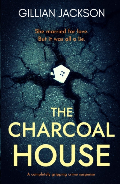 The Charcoal House: A completely gripping crime suspense