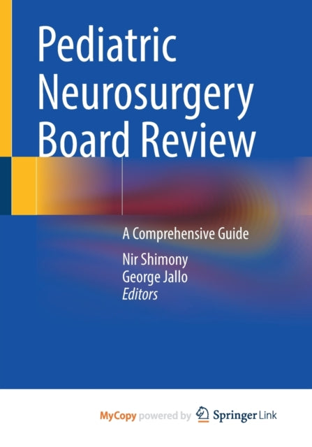 Pediatric Neurosurgery Board Review: A Comprehensive Guide