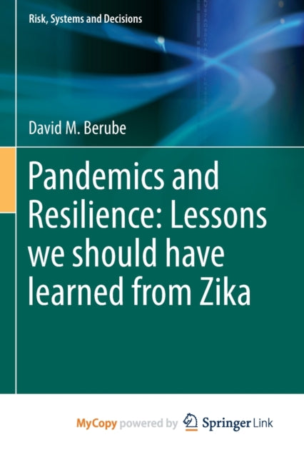 Pandemics and Resilience: Lessons we should have learned from Zika