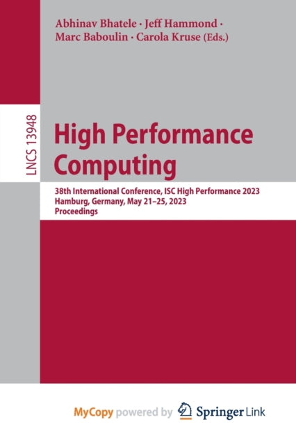 High Performance Computing: 38th International Conference, ISC High Performance 2023, Hamburg, Germany, May 21-25, 2023, Proceedings