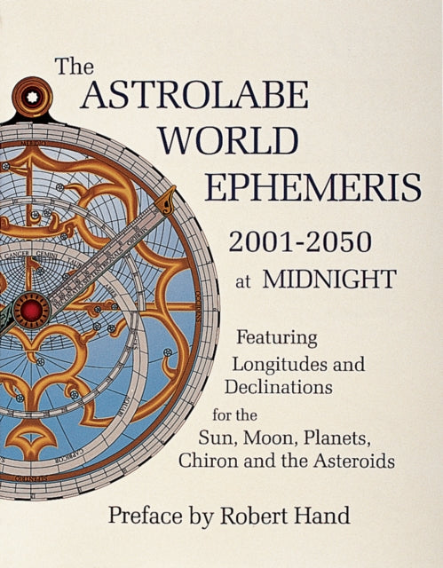 Astrolabe World Ephemeris: 2001-2050 at Midnight