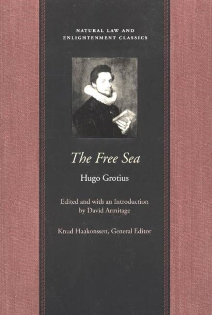 Free Sea: with William Welwod's Critique & Grotius's Reply