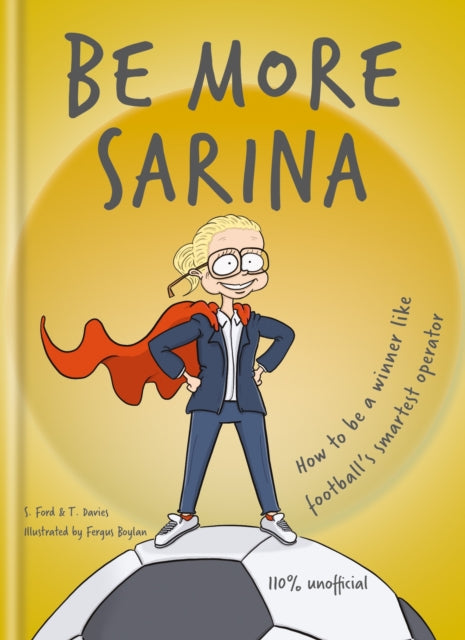 Be More Sarina: How to be a winner like football's smartest operator