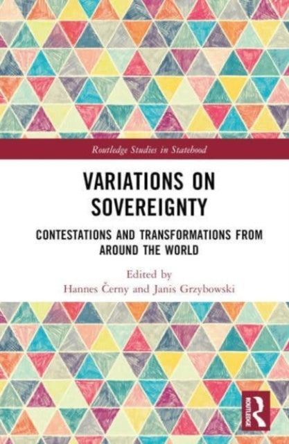 Variations on Sovereignty: Contestations and Transformations from around the World