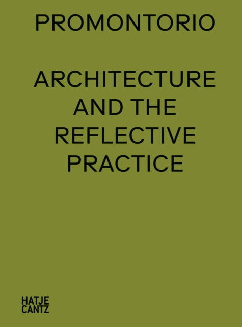 Promontorio: Architecture and the Reflective Practice