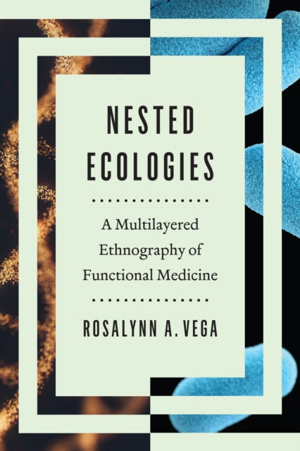 Nested Ecologies - A Multilayered Ethnography of Functional Medicine