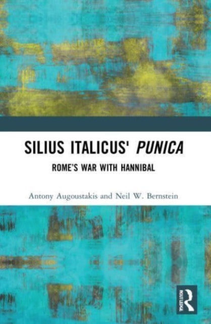 Silius Italicus' Punica: Rome's War with Hannibal