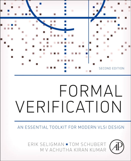 Formal Verification: An Essential Toolkit for Modern VLSI Design