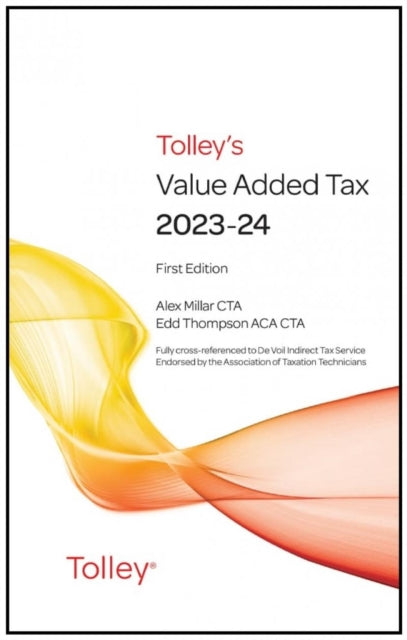 Tolley's Value Added Tax 2023-24 (includes First and Second editions): (includes First and Second editions)