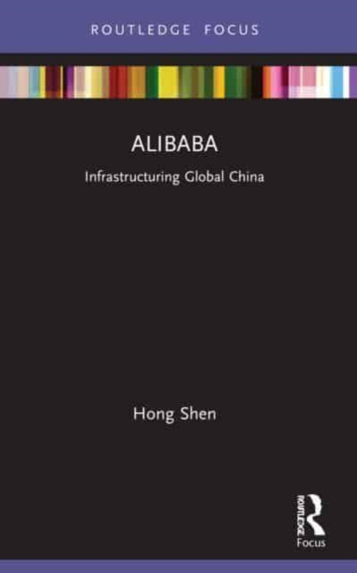 Alibaba: Infrastructuring Global China