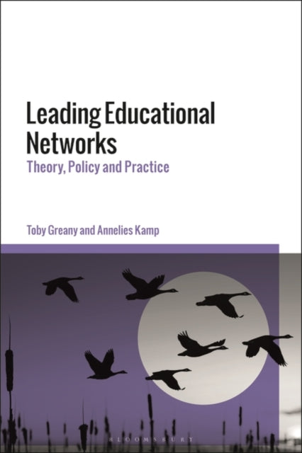 Leading Educational Networks: Theory, Policy and Practice