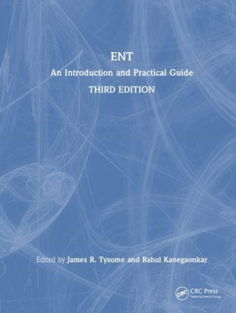 ENT: An Introduction and Practical Guide