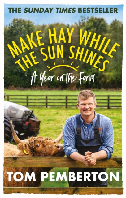 Make Hay While the Sun Shines: A Year on the Farm