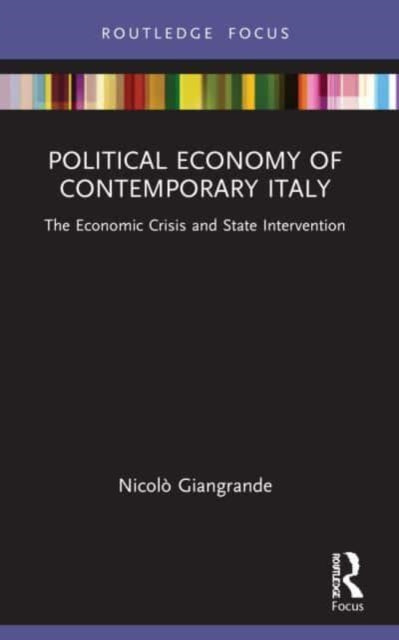 Political Economy of Contemporary Italy: The Economic Crisis and State Intervention