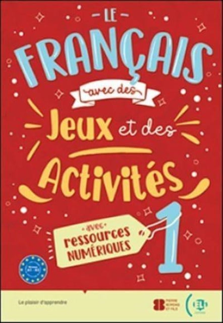 Le Francais avec... jeux et activites: Volume + livre numerique 1 (New edi