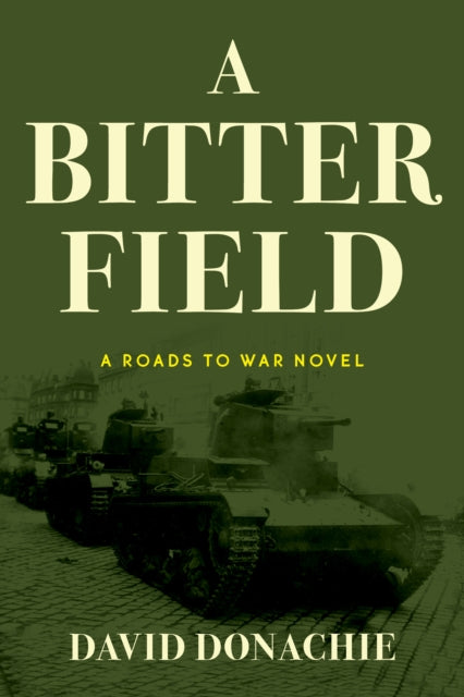 A Bitter Field: A Roads to War Novel