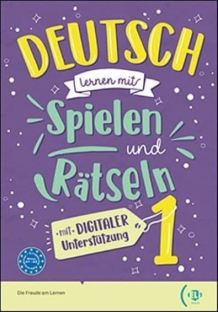 Deutsch lernen... mit Spielen und Ratseln: Volume + digitaler Unterstuzung 1