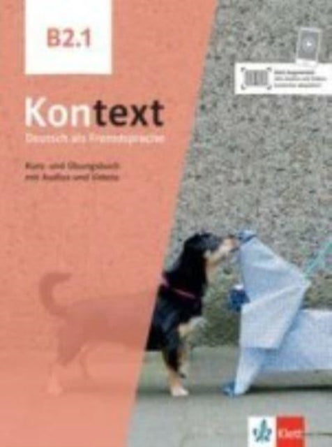 Kontext: Kurs- und  Ubungsbuch B2.1 mit Audios und Videos