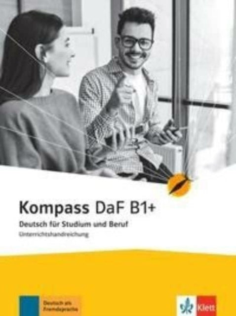 Kompass DaF: Lehrerhandbuch B1+