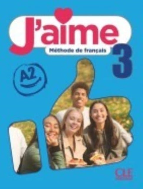 J'aime: Livre de l'eleve 3