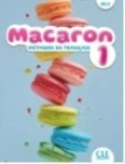 Macaron: Livre de l'eleve 1