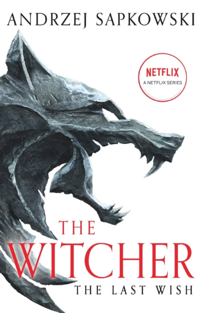 The Last Wish: Introducing the Witcher - Now a major Netflix show