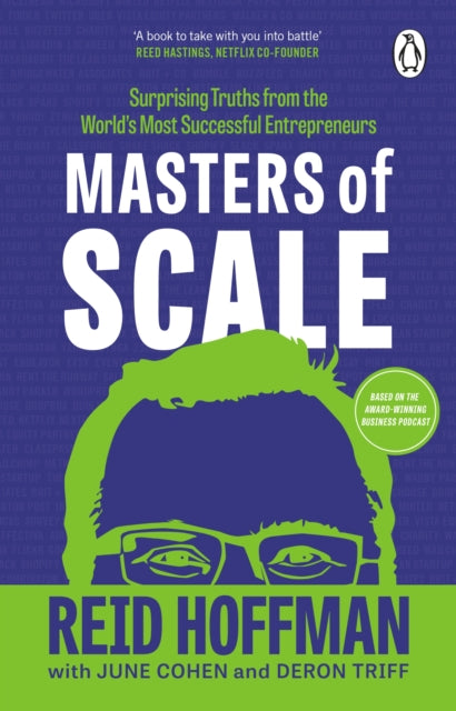 Masters of Scale: Surprising truths from the world's most successful entrepreneurs