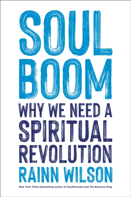 Soul Boom: Why We Need a Spiritual Revolution