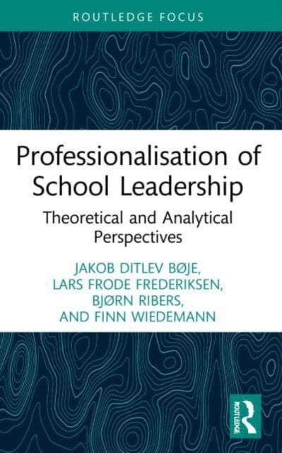 Professionalisation of School Leadership: Theoretical and Analytical Perspectives