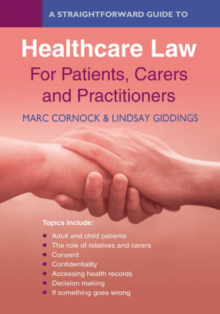 A Straightforward Guide To Healthcare Law For Patients, Carers And Practitioners