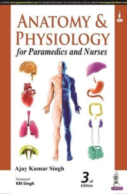 Anatomy and Physiology for Paramedics and Nurses