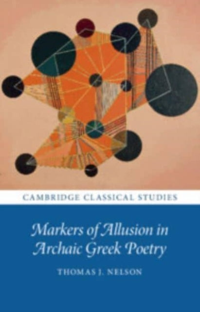 Markers of Allusion in Archaic Greek Poetry