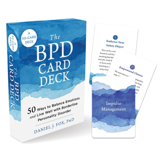 The BPD Card Deck: 52 Ways to Balance Emotions and Live Well with Borderline Personality Disorder