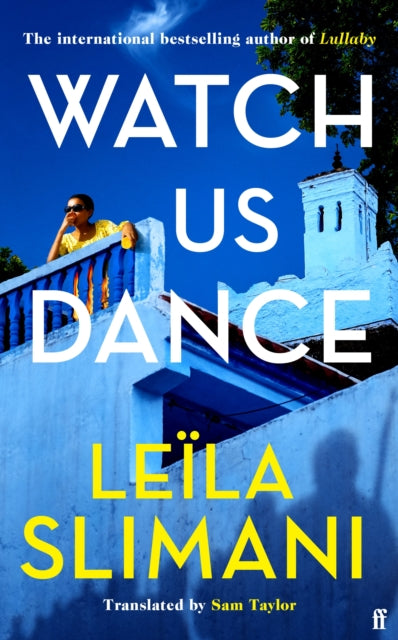 Watch Us Dance: The vibrant new novel from the bestselling author of Lullaby